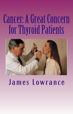 Cancer: A Great Concern for Thyroid Patients: Malignancies Affecting the Metabolic Butterfly