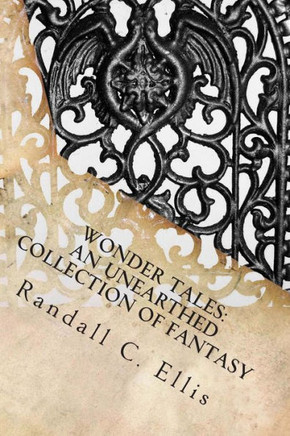 Wonder Tales: An Unearthed Collection of Fantasy
