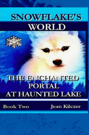 Snowflake's World: The Enchanted Portal at Haunted lake