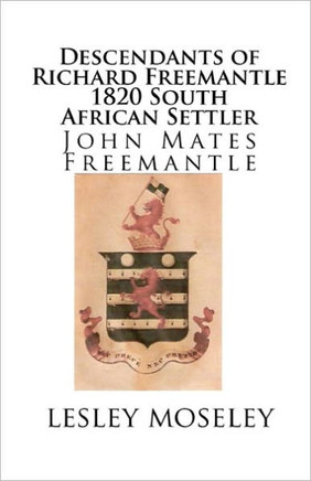 Descendants of Richard Freemantle -1820 South African Settler: John Mates Freemantle