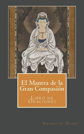El Mantra de la Gran Compasi??: Libro de Oraciones