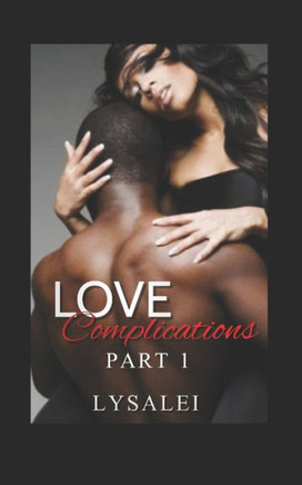 Love Complications: Part I
