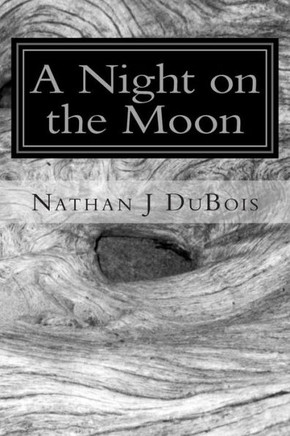 A Night on the Moon: Letters, Tales, and Poems