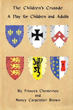 The Children's Crusade: A Play for Children and Adults