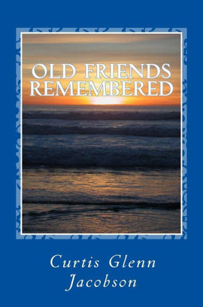 Old Friends Remembered