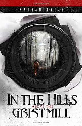 In the Hills Above the Gristmill: (Paisley Mott Mystery Book 1)
