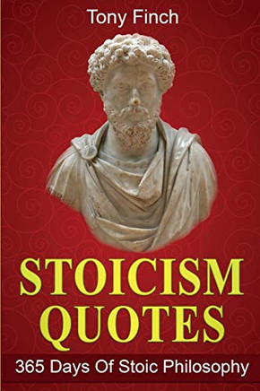 Stoicism Quotes : 365 Days of Stoic Philosophy - 9781761036293