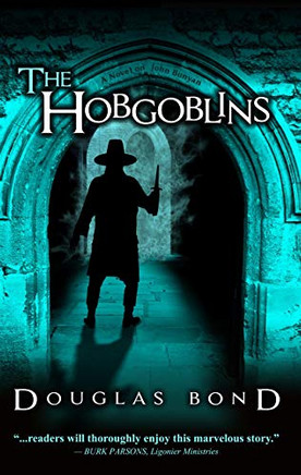 The Hobgoblins : A Novel on John Bunyan
