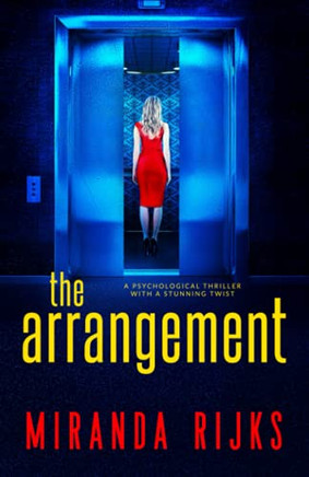 The Arrangement: A Psychological Thriller With A Stunning Twist