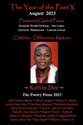 The Year Of The Poet X ~ August 2023 (The Year Of The Poet: Poets Create Bridges Of Cultural Understanding Poetry Series)