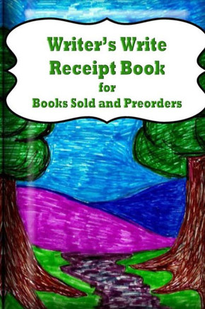 Writer's Write Receipt Book: for Books Sold and Preorders