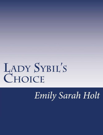 Lady Sybil's Choice: A Tale of the Crusades