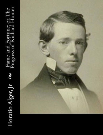 Fame and Fortune; or, The Progress of Richard Hunter