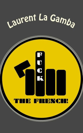Fuck the French!