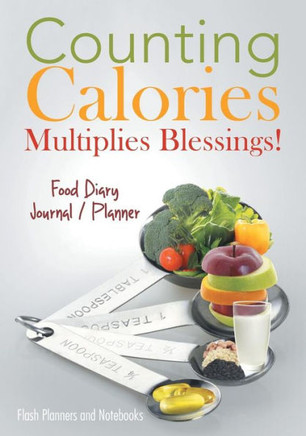Counting Calories Multiplies Blessings! Food Diary Journal / Planner Counting Calories Multiplies Blessings! Food Diary Journal / Planner
