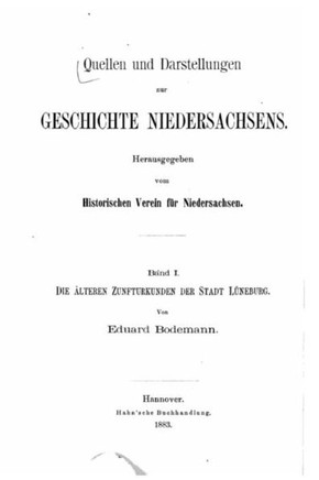 Die ?lteren zunfturkunden der stadt L?neburg