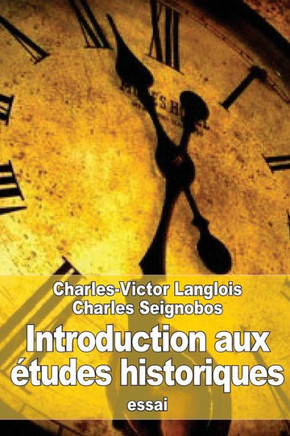 Introduction aux ?tudes historiques