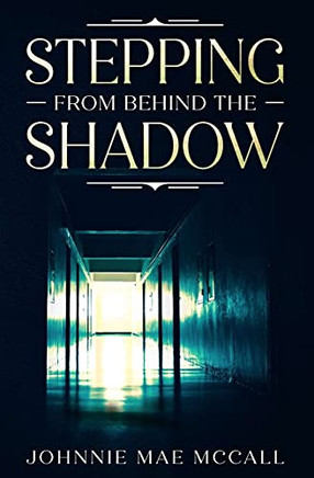 Stepping From Behind The Shadow - 9781736951712