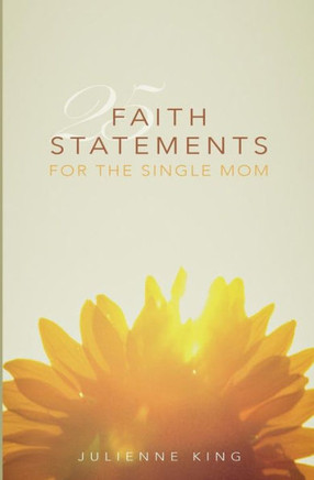 25 Faith Statements for the Single Mom