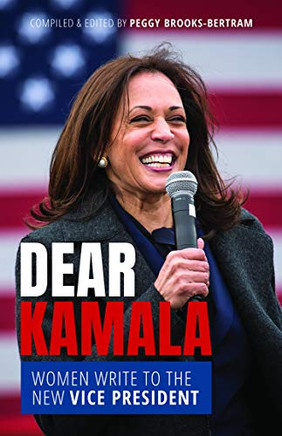 Dear Kamala: Women Write To The New Vice President