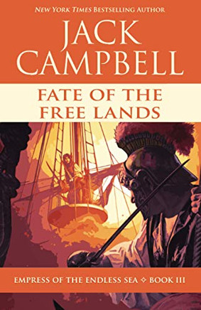 Fate of the Free Lands (Empress of the Endless Sea)