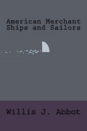 American Merchant Ships and Sailors