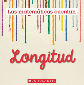 Longitud (Las Matem?ticas Cuentan): Length (Math Counts in Spanish)