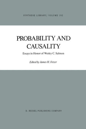 Probability and Causality: Essays in Honor of Wesley C. Salmon