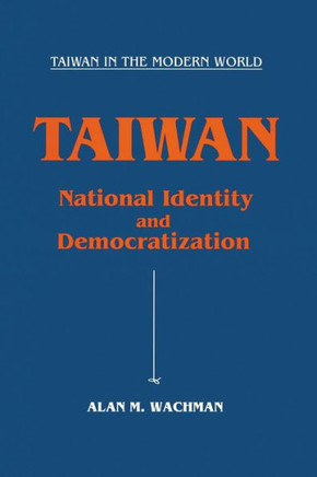 Taiwan: National Identity and Democratization: National Identity and Democratization