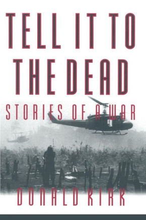 Tell it to the Dead: Memories of a War