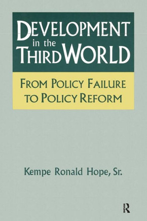Development in the Third World: From Policy Failure to Policy Reform: From Policy Failure to Policy Reform