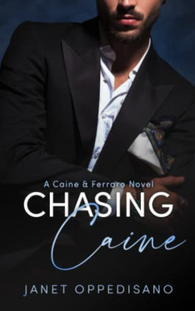 Chasing Caine: An International Romantic Suspense Mystery (Caine & Ferraro)