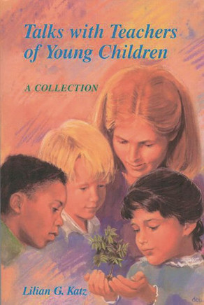Talks with Teachers of Young Children: A Collection