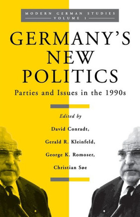Germany's New Politics: Parties and Issues in the 1990s Volume 1