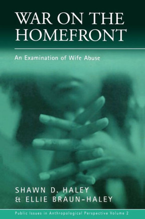 War on the Homefront: An Examination of Wife Abuse