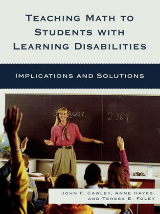 Teaching Math to Students with Learning Disabilities: Implications and Solutions