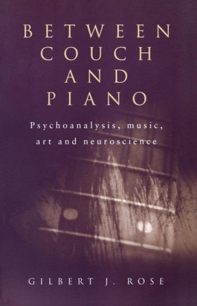 Between Couch and Piano: Psychoanalysis, Music, Art and Neuroscience