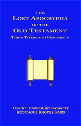 The Lost Apocrypha of the Old Testament