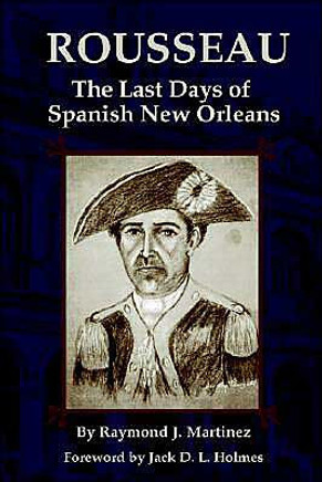 Rousseau: The Last Days of Spanish New Orleans