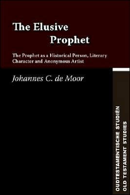 The Elusive Prophet: The Prophet as a Historical Person, Literary Character, and Anonymous Artist