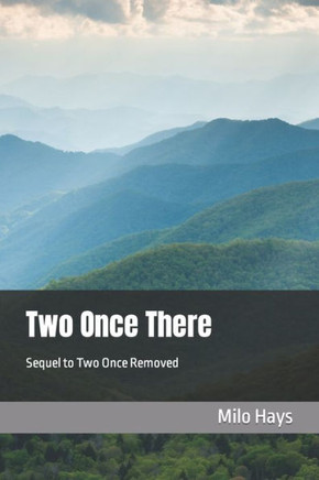 Two Once There : Sequel To Two Once Removed