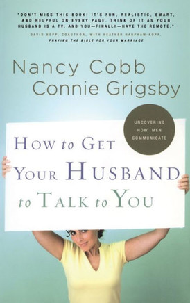 How to Get Your Husband to Talk to You