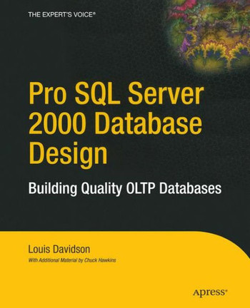 Pro SQL Server 2000 Database Design: Building Quality Oltp Databases