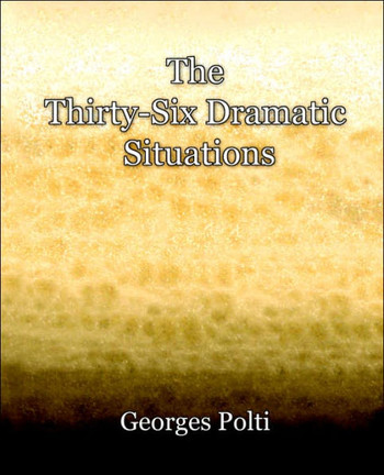 The Thirty-Six Dramatic Situations
