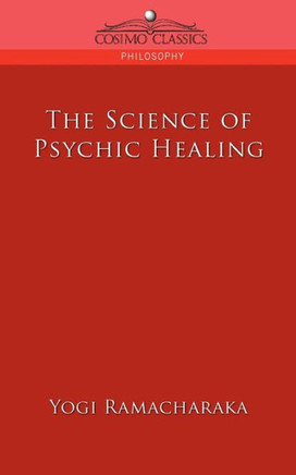 The Science of Psychic Healing