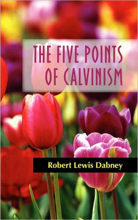 The Five Points of Calvinism