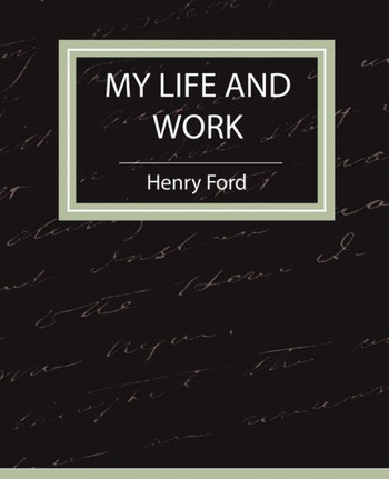 My Life and Work - Autobiography