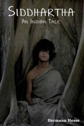 Siddhartha: An Indian Tale