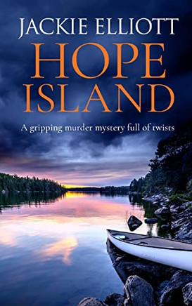 Hope Island A Gripping Murder Mystery Full Of Twists (Coffin Cove Mysteries)