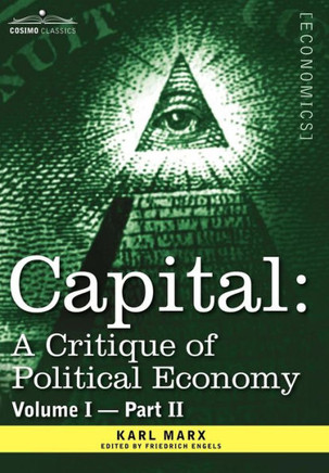Capital: A Critique of Political Economy - Vol. I-Part II: The Process of Capitalist Production